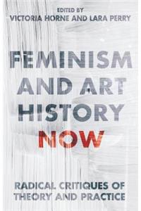 Feminism and Art History Now