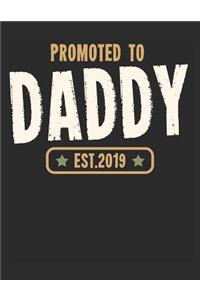Promoted to Daddy Est 2019