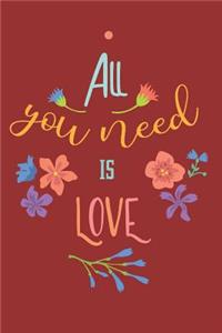 All You Need Is Love