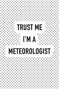 Trust Me I'm a Meteorologist