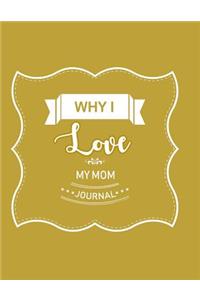 Why I Love My Mom Journal