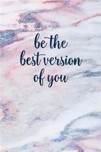 Be the Best Version of You