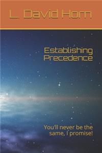 Establishing Precedence