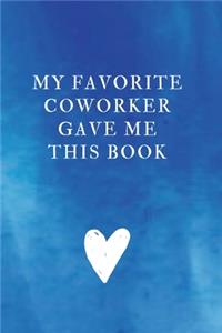 My Favorite Coworker Gave me this Book
