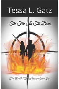 Fire In The Dark: The Truth Will Always Come Out