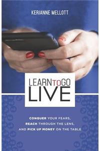 Learn to Go Live