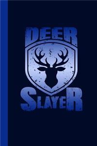 Deer Slayer