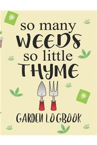 So Many Weeds So Little Thyme