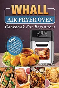 Whall Air Fryer Oven Cookbook For Beginners