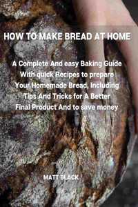 How to Make Bread at Home
