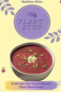 My Plant Soup