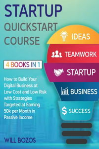 STARTUP QUICKSTART COURSE [4 BOOKS IN 1]