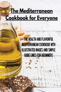 The Mediterranean Cookbook for Everyone