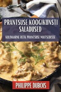 Prantsuse Köögikunsti Saladused