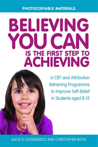 Believing You Can Is the First Step to Achieving