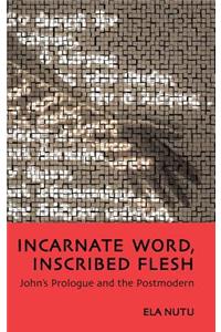 Incarnate Word, Inscribed Flesh