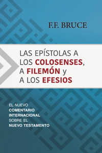 Epístolas a Los Colosenses, a Filemón Y a Los Efesios