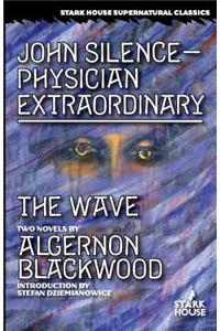 John Silence-Physician Extraordinary / The Wave