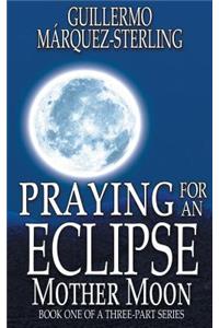 Praying for an Eclipse