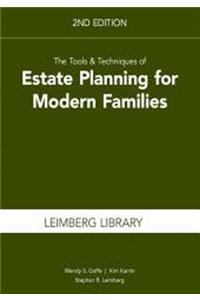 The Tools & Techniques of Estate Planning for Modern Families, 2nd Edition