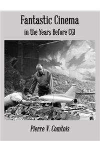 Fantastic Cinema in the Years Before CGI