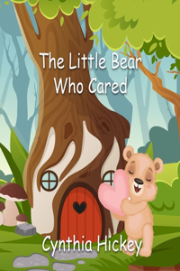 Little Bear Who Cared