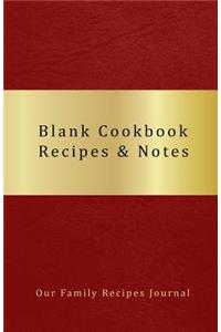 Blank Cookbook Recipes & Notes Our Family Recipes Journal