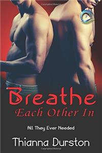 Breathe Each Other in