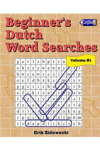 Beginner's Dutch Word Searches - Volume 1