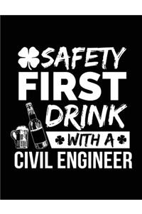 Safety First Drink With A Civil Engineer