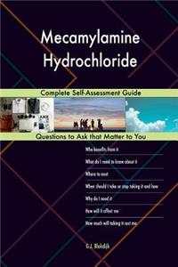 Mecamylamine Hydrochloride; Complete Self-Assessment Guide
