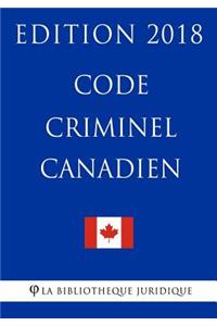 Code Criminel Canadien - Edition 2018