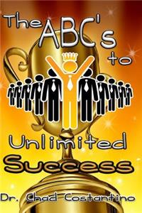 The ABCs to Unlimited Success