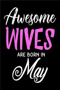 Awesome Wives Are Born In May