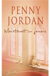 Maintenant Ou Jamais (Harlequin Jade)