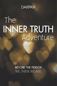 Inner Truth Adventure: Beyond the person we think we are