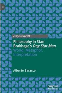 Philosophy in Stan Brakhage's Dog Star Man