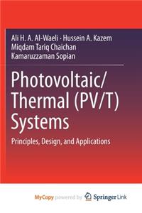 Photovoltaic/Thermal (PV/T) Systems