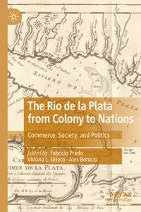 Rio de la Plata from Colony to Nations