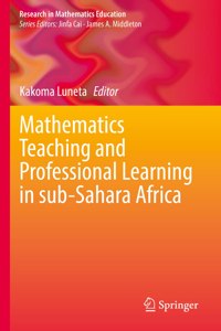 Mathematics Teaching and Professional Learning in Sub-Sahara Africa