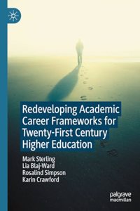 Redeveloping Academic Career Frameworks for Twenty-First Century Higher Education