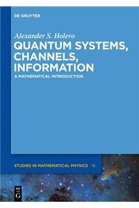 Quantum Systems, Channels, Information: A Mathematical Introduction