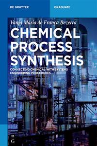 Chemical Process Synthesis