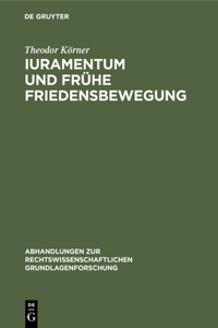 Iuramentum Und Frühe Friedensbewegung