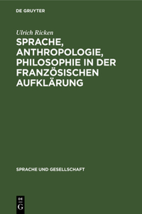 Sprache, Anthropologie, Philosophie in Der Französischen Aufklärung