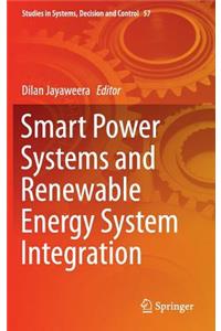 Smart Power Systems and Renewable Energy System Integration