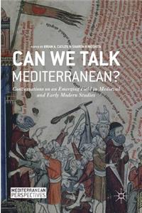 Can We Talk Mediterranean?