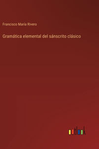 Gramática elemental del sánscrito clásico