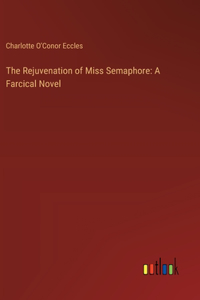 Rejuvenation of Miss Semaphore