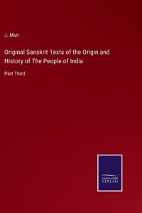 Original Sanskrit Texts of the Origin and History of The People of India